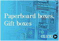 Paperboard boxes, Gift boxes  CLICK
